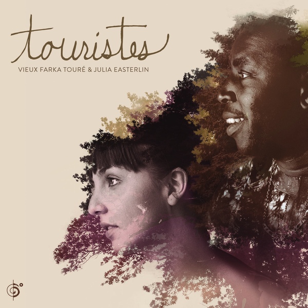 VIEUX FARKA TOURÉ - Vieux Farka Touré & Julia Easterlin ‎: Touristes cover 