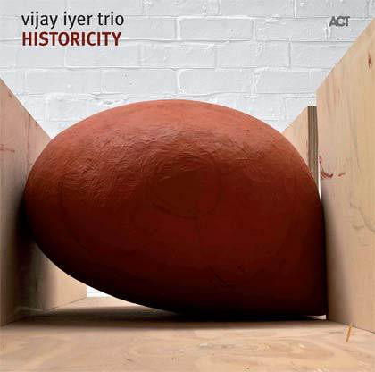VIJAY IYER - Vijay Iyer Trio ‎: Historicity cover 