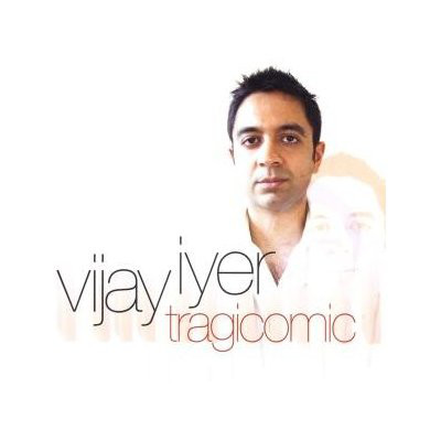 VIJAY IYER - Tragicomic cover 