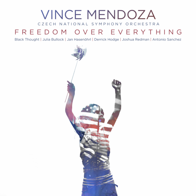 VINCE MENDOZA - Vince Mendoza & Czech National Symphony Orchestra : Freedom Over Everything cover 