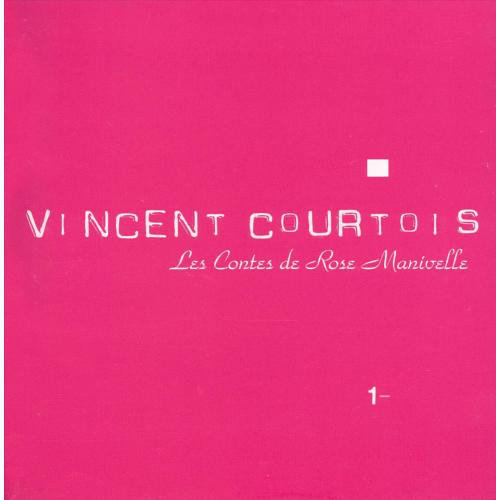 VINCENT COURTOIS - Les Contes de Rose Manivelle cover 