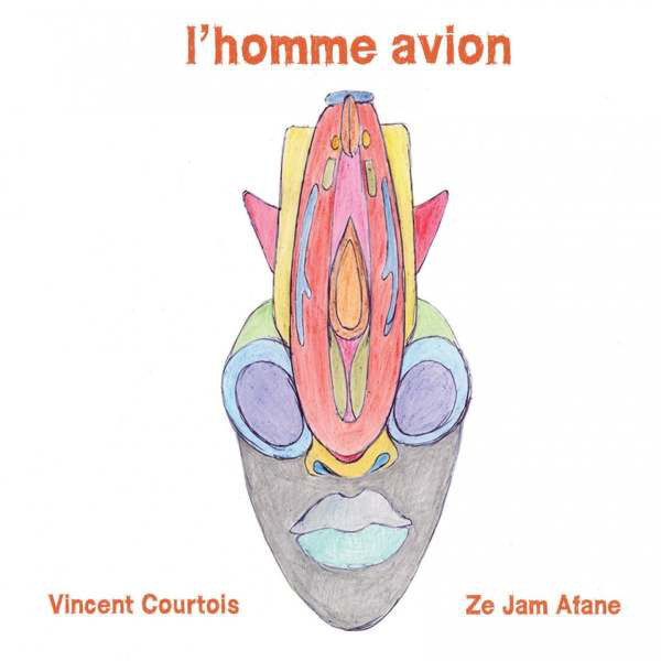 VINCENT COURTOIS - Vincent Courtois, Ze Jam Afane : L'Homme Avion cover 
