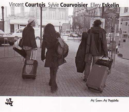 VINCENT COURTOIS - Vincent Courtois , Sylvie Courvoisier, Ellery Eskelin ‎: As Soon As Possible cover 