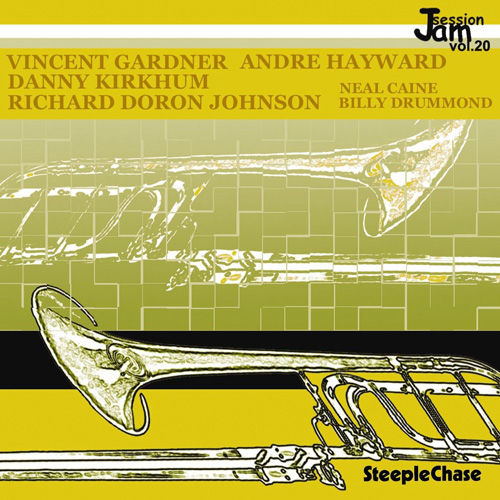 VINCENT GARDNER - Vincent Gardner, Danny Kirkham, Andre Hayward : Jam Session Vol. 20 cover 
