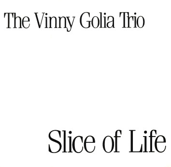 VINNY GOLIA - Slice Of Life cover 