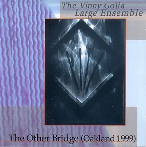VINNY GOLIA - The Other Bridge (Oakland 1999) cover 