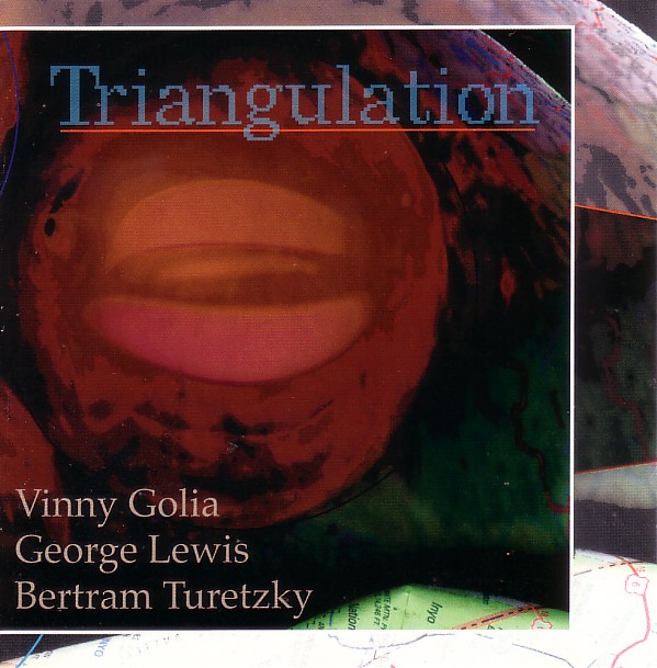 VINNY GOLIA - Triangulation (with George Lewis, Bertram Turetzky) cover 