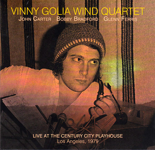VINNY GOLIA - Vinny Golia Wind Quartet : Live At The Century City Playhouse cover 