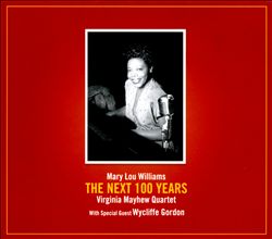 VIRGINIA MAYHEW - Mary Lou Williams: The Next 100 Years cover 