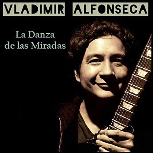 VLADIMIR ALFONSECA - La Danza de las Miradas cover 