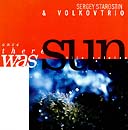 VLADIMIR VOLKOV - Было солнце (It Was Sun)VolkovTrio & Sergey Starostin) cover 