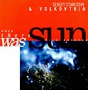 VLADIMIR VOLKOV - Было солнце (It Was Sun)VolkovTrio & Sergey Starostin) cover 