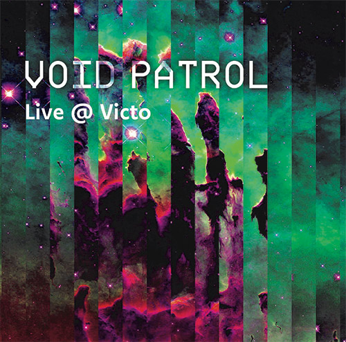 VOID PATROL (COLIN STETSON ELLIOTT SHARP BILLY MARTIN  PAYTON MACDONALD) - Live @ Victo cover 