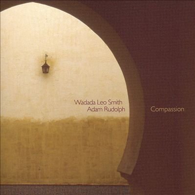 WADADA LEO SMITH - Compassion (with Adam Rudolph) cover 