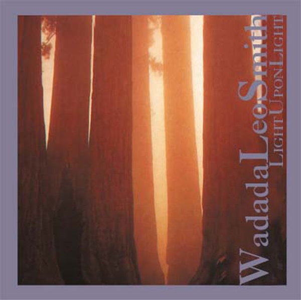 WADADA LEO SMITH - Light Upon Light cover 
