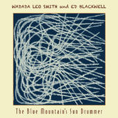 WADADA LEO SMITH - The Blue Mountain's Sun Drummer (with Ed Blackwell ) cover 