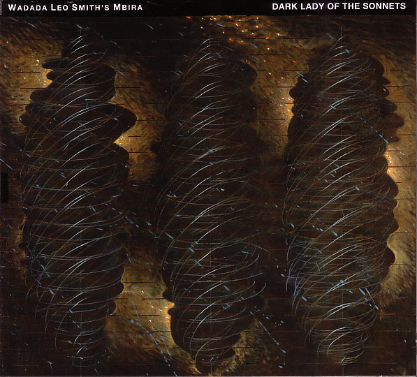 WADADA LEO SMITH - Wadada Leo Smith's Mbira ‎: Dark Lady Of The Sonnets cover 