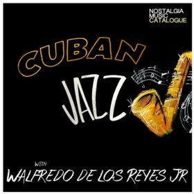 WALFREDO DE LOS REYES JR - Cuban Jazz with Walfredo de Los Reyes Jr. cover 