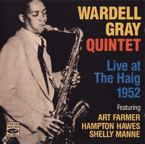 WARDELL GRAY - Live At The Haig 1952 cover 