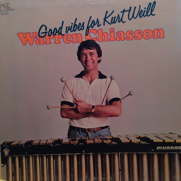 WARREN CHIASSON - Good Vibes For Kurt Weill cover 