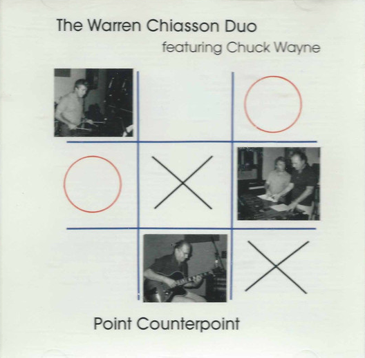 WARREN CHIASSON - The Warren Chiasson Duo Featuring Chuck Wayne ‎: Point Counterpoint cover 