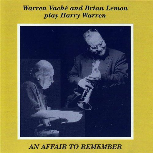 WARREN VACHÉ - An Affair to Remember : Warren Vaché and Brian Lemon Play Harry Warren cover 