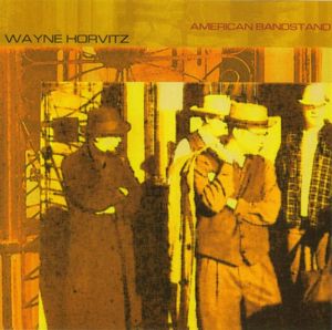 WAYNE HORVITZ - American Bandstand (aka Fovever) cover 