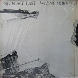 WAYNE HORVITZ - No Place Fast cover 
