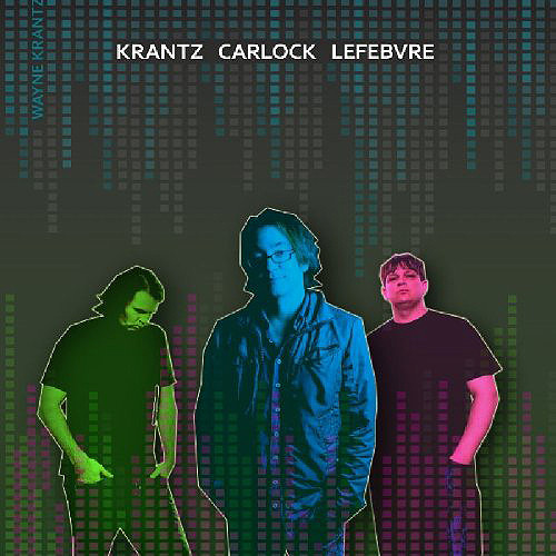 WAYNE KRANTZ - Krantz Carlock Lefebvre cover 