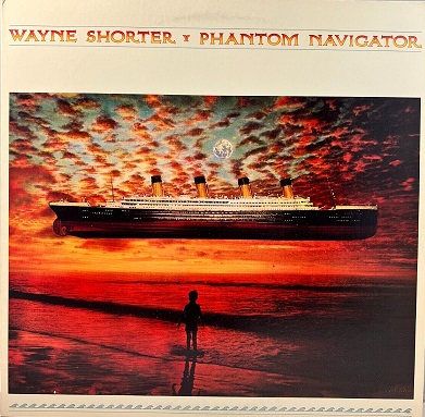 WAYNE SHORTER - Phantom Navigator cover 
