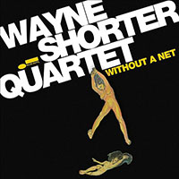 WAYNE SHORTER - Without a Net cover 