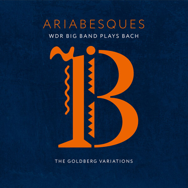 WDR BIG BAND - Ariabesques - WDR Big Band Plays Bach (The Goldberg Variations) cover 