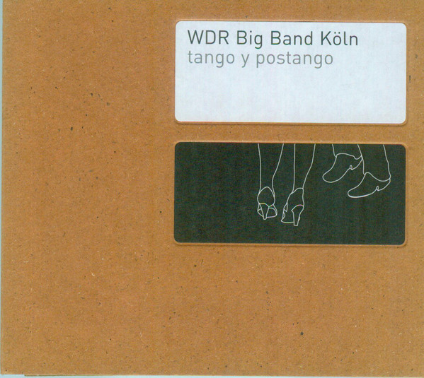 WDR BIG BAND - Tango Y Postango cover 