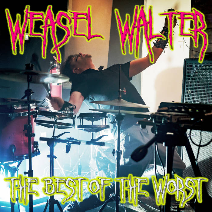 WEASEL WALTER - The Best Of The Worst cover 