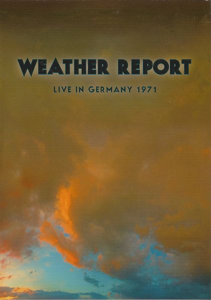 WEATHER REPORT - Live in Germany 1971 cover 