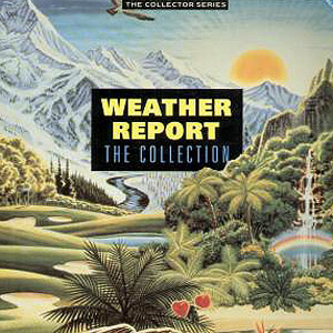 WEATHER REPORT - The Collection cover 