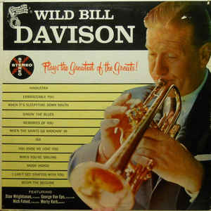 WILD BILL DAVISON - Plays The Greatest Of The Greats! cover 