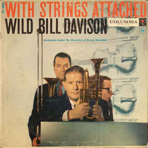 WILD BILL DAVISON - With Strings Attached cover 