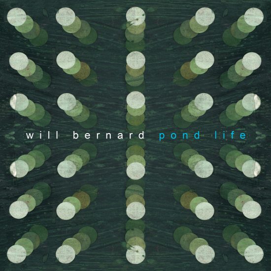 WILL BERNARD - Pond Life cover 