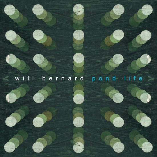 WILL BERNARD - Pond Life cover 