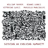 WILLIAM PARKER - Parker, Lenoci, Curci, Magliocchi : Serving An Evolving Humanity cover 