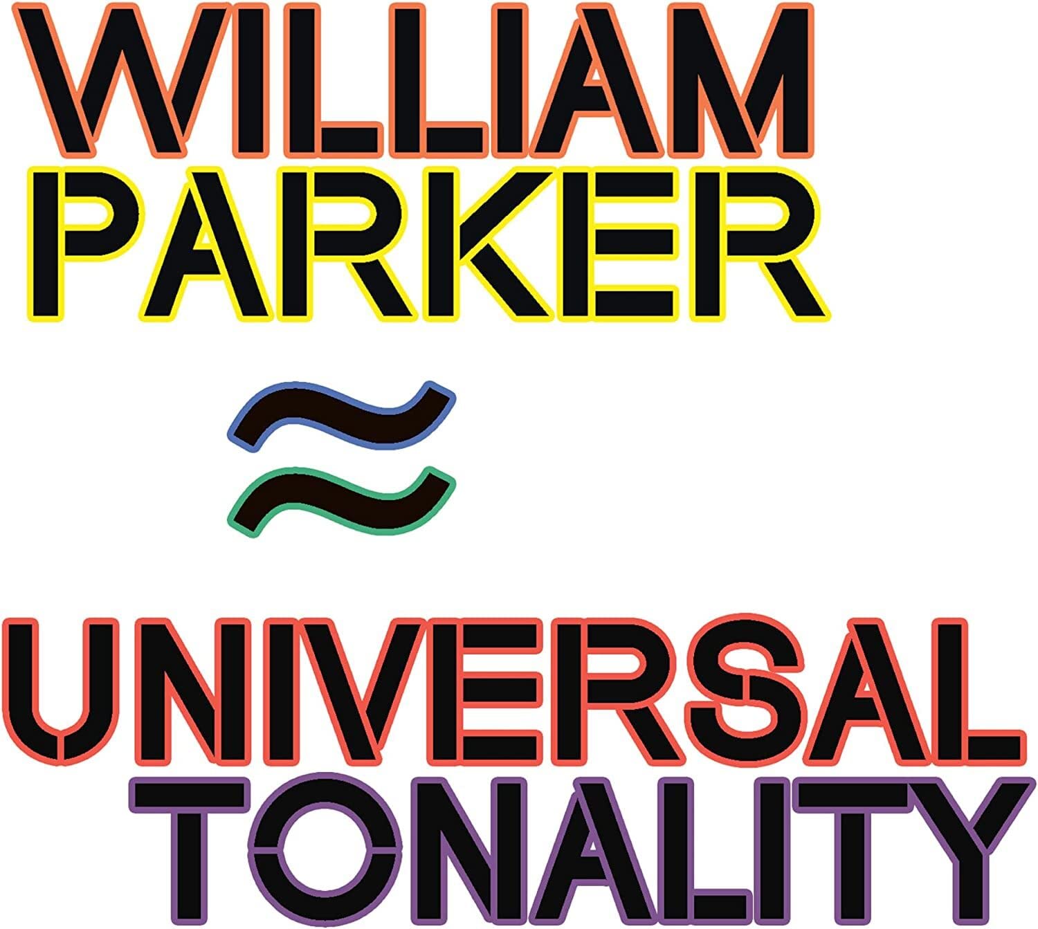 WILLIAM PARKER - Universal Tonality cover 