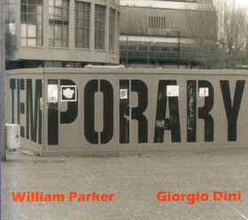 WILLIAM PARKER - William Parker, Giorgio Dini ‎: Temporary cover 