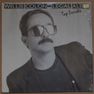 WILLIE COLÓN - Willie Colon - Legal Alien ‎: Top Secrets cover 