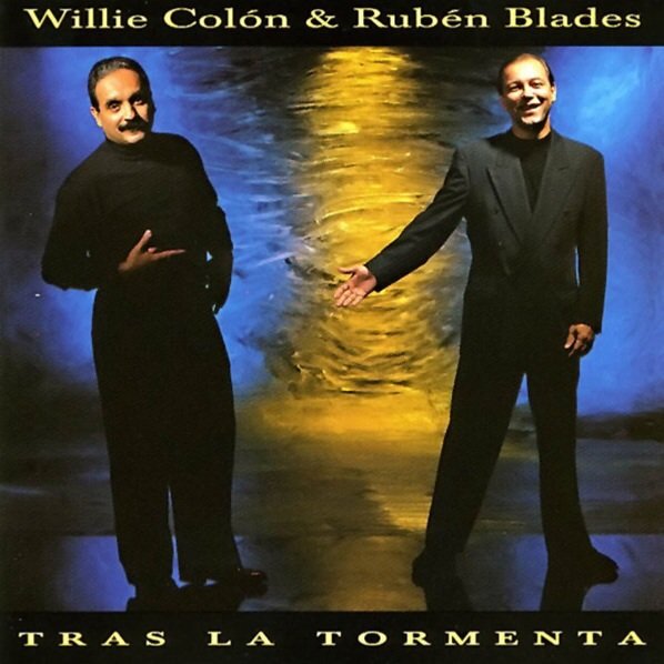 WILLIE COLÓN - Willie Colón & Rubén Blades : Tras La Tormenta cover 