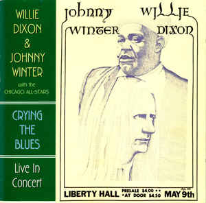 WILLIE DIXON - Willie Dixon & Johnny Winter With The Chicago All Stars : Crying The Blues (aka Spoonful Of Blues) cover 