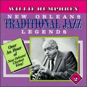 WILLIE HUMPHREY - New Orleans Traditional Jazz Legends, Vol. 2 cover 