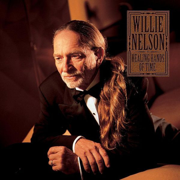 WILLIE NELSON - Healing Hands Of Time cover 