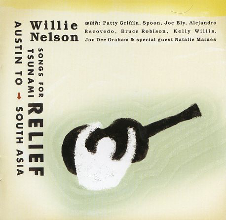 WILLIE NELSON - Songs For Tsunami Relief (Austin To South Asia) cover 