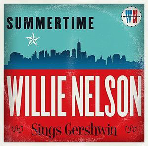 WILLIE NELSON - Summertime : Willie Nelson Sings Gershwin cover 